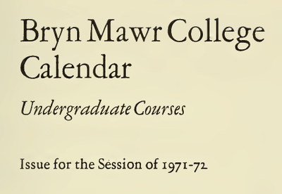 Bryn Mawr College Calendar | Bryn Mawr College Publications, Special Collections, Digitized Books | Bryn Mawr College Bryn Mawr College Calendar | Bryn Mawr College Publications, Special Collections, Digitized Books | Bryn Mawr College