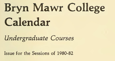 Bryn Mawr College Calendar Bryn Mawr College Publications Special Collections Digitized Books Bryn Mawr College
