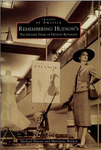 Remembering Hudson's : The Grande Dame of Detroit Retailing by Marianne Weldon and Michael Hauser